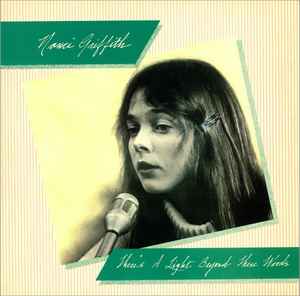 NANCI GRIFFITH | THERES A LIGHT BEYOND THESE WOODS