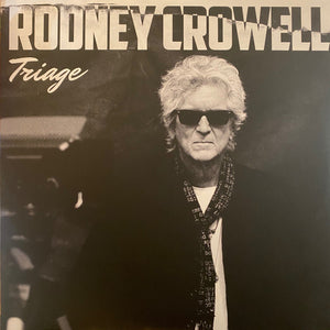 RODNEY CROWELL | TRIAGE