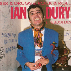IAN DURY | SEX AND DRUGS AND ROCK N ROLL