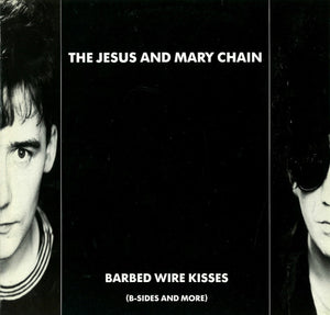 JESUS AND MARY CHAIN | BARBED WIRE KISSES - B SIDES AND MORE - EU PRESSING - HYPE STICKER
