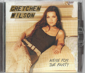 GRETCHEN WILSON | HERE FOR THE PARTY (dual disc)