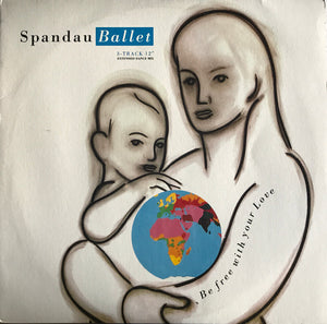 SPANDAU BALLET | BE FREE WITH YOUR LOVE 12