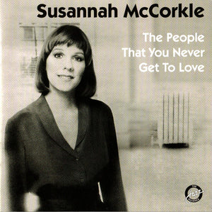 SUSANNAH MCCORKLE | PEOPLE YOU NEVER GET TO LOVE