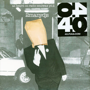 2MANYDJS | AS HEARD ON RADIO SOULWAX PART 2 - 2LP