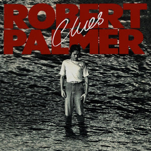 ROBERT PALMER | CLUES - UK
