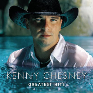 KENNY CHESNEY | GREATEST HITS