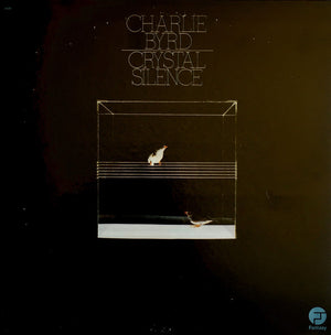 CHARLIE BYRD | CRYSTAL SILENCE