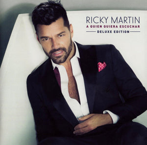 RICKY MARTIN | A QUIEN QUIERA ESCUCHAR DELUXE EDITION