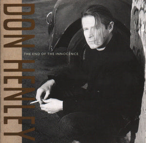 DON HENLEY | END OF THE INNOCENCE