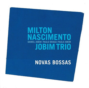 MILTON NASCIMENTO | NOVAS BOSSAS