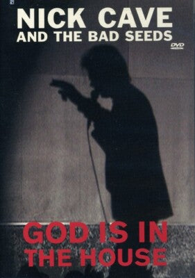 NICK CAVE / AND THE BAD SEEDS | GOD IS IN THE HOUSE