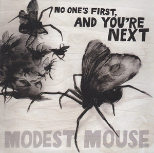 MODEST MOUSE | NO ONES FIRST AND YOURE NEXT