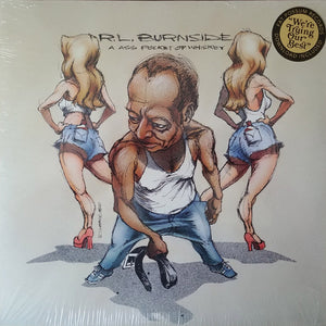 RL BURNSIDE | ASS POCKET OF WHISKEY - 2015 REISSUE