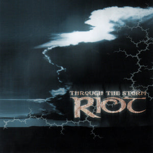 RIOT | THROUGH THE STORM