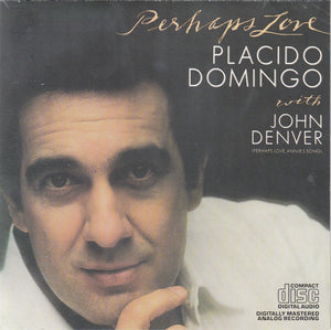 PLACIDO DOMINGO / JOHN DENVER | PERHAPS LOVE