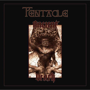 PENTACLE | ANCIENT DEATH