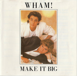 WHAM | MAKE IT BIG