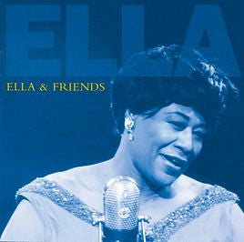 ELLA FITZGERALD | ELLA AND FRIENDS