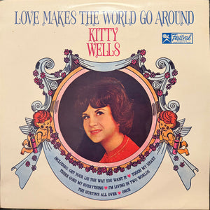 KITTY WELLS | LOVE MAKES THE WORLD GO AROUND