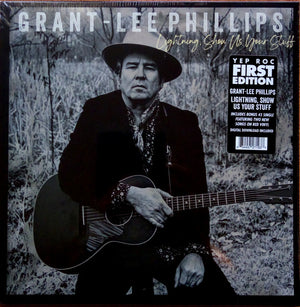 GRANT LEE PHILLIPS | LIGHTNING SHOW US YOUR STUFF