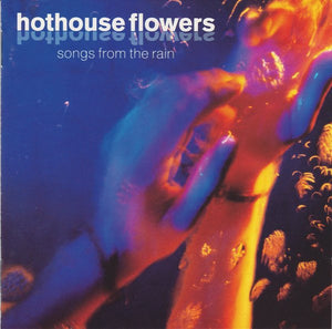 HOTHOUSE FLOWERS | SONGS FROM THE RAIN