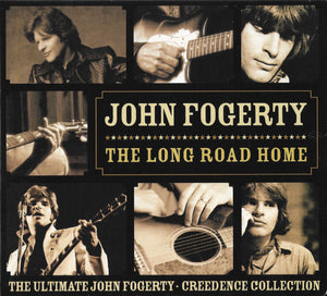 JOHN FOGERTY | LONG ROAD HOME ULTIMATE JOHN FOGERTY CREEDENCE COLLECTION