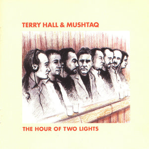 TERRY HALL / MUSHTAQ | HOUR OF TWO LIGHTS