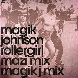 MAGIK JOHNSON | ROLLERGIRL 12