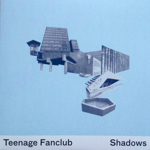 TEENAGE FANCLUB | SHADOWS - 2018 REISSUE - NO BONUS 45