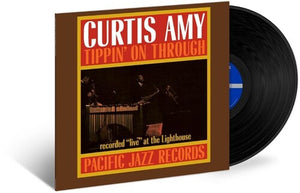 CURTIS AMY | TIPPIN' ON THROUGH (BLUE NOTE TONE POET EDITION) (VINYL)