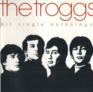 TROGGS | HIT SINGLE ANTHOLOGY