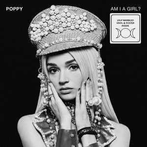 POPPY | AM I A GIRL - 2LP - WHITE / BLACK MARBLE - CW POSTER