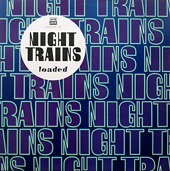 NIGHT TRAINS | LOADED
