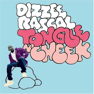 DIZZEE RASCAL | TONGUE N CHEEK