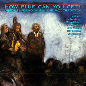 VARIOUS | HOW BLUE CAN YOU GET?