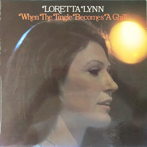 LORETTA LYNN | WHEN THE TINGLE BECOMES A CHILL