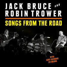 JACK BRUCE / ROBIN TROWER | SONGS FROM THE ROAD (BONUS DVD)