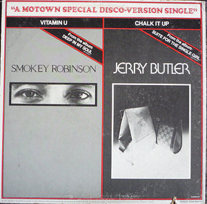 SMOKEY ROBINSON / JERRY BUTLER | VITAMIN U / CHALK IT UP - 12