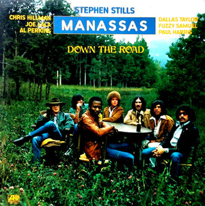 STEPHEN STILLS / MANASSAS | DOWN THE ROAD - US