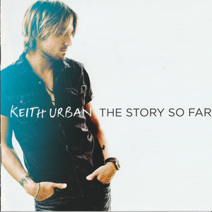KEITH URBAN | STORY SO FAR