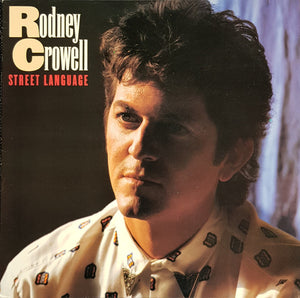 RODNEY CROWELL | STREET LANGUAGE