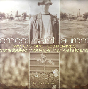 ERNEST SAINT LAURENT / FEATURING CHEZERE | WE ARE ONE REMIXES 12 - FRENCH PRESSING
