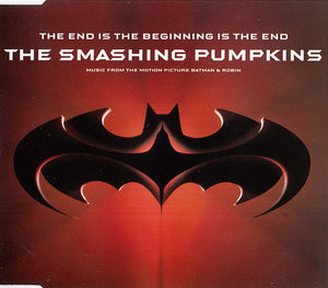 SMASHING PUMPKINS | END IS THE BEGINNING IS THE END BATMAN CD5