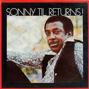 SONNY TIL | SONNY TIL RETURNS