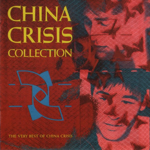 CHINA CRISIS | COLLECTION THE VERY BEST OF