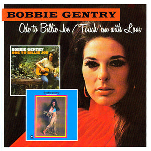 BOBBIE GENTRY | ODE TO BILLIE JOE/TOUCH EM WITH LOVE