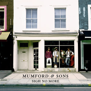 MUMFORD AND SONS | SIGH NO MORE - 2010 REISSUE
