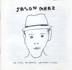 JASON MRAZ | WE SING WE DANCE WE STEAL THINGS