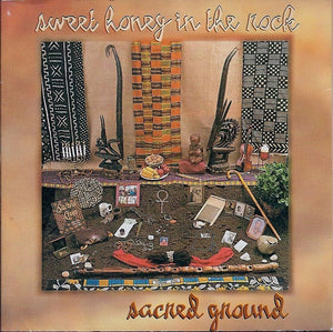 SWEET HONEY IN THE ROCK | SACRED GROUND