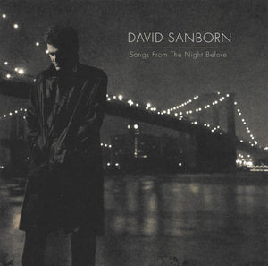 DAVID SANBORN | SONGS FROM THE NIGHT BEFORE